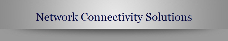 Network Connectivity Solutions
